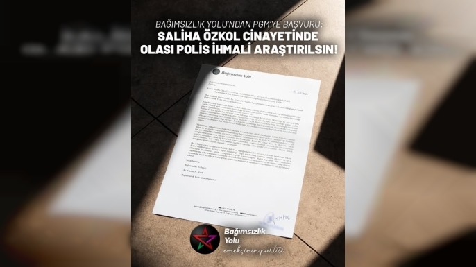 Bağımsızlık Yolu’ndan PGM’ye Saliha Özkol başvurusu
