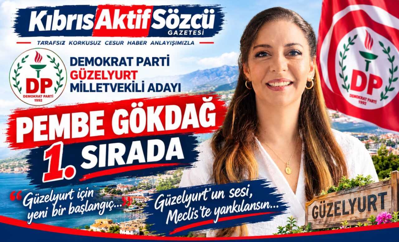 DP Güzelyurt Milletvekili Adayı Pembe Gökdağ, Birinci Sırada Yer Aldı